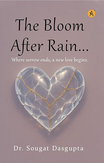 The Bloom After Rain: Where Sorrow Ends, A New Love Begins (Paperback)