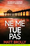 Ne me tue pas: un...