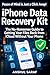 iPhone Data Recovery Kit: The No-Nonsense Guide to Getting Your Files Back from iCloud Without Your Phone: The Absolute Beginner's Playbook