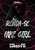 Renda-se a Fake Girl (Portuguese Edition)