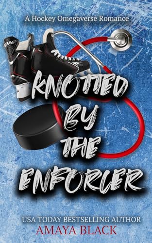 Knotted by the Enforcer: A Hockey Omegaverse Romance (Kindle Edition)