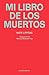 Mi libro de los muertos by Nate Lippens