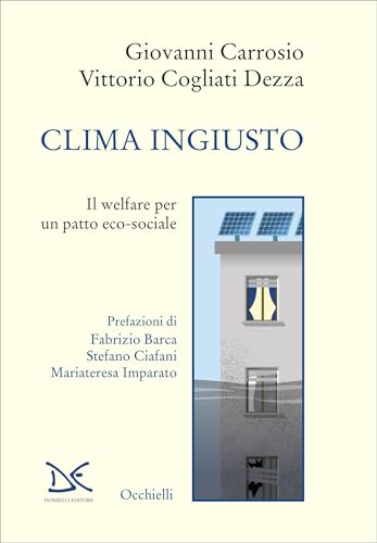 Clima ingiusto: Il welfare per un patto eco-sociale (Italian Edition)