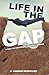 Life In The Gap: A Call To ...