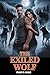 The Exiled Wolf by PEGGY D. KAINE