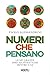 Numeri che pensano: Le sei grandi idee matematiche dentro l’IA