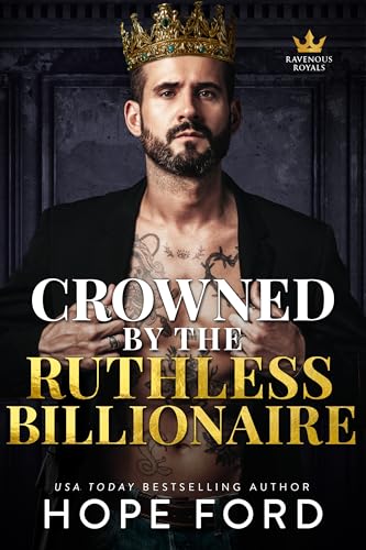 Crowned by the Ruthless Billionaire (Kindle Edition)