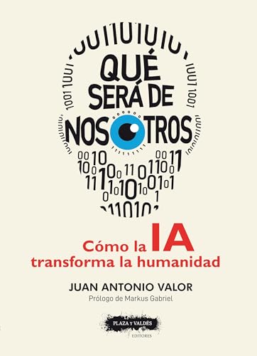 Qué será de nosotros: Cómo la IA transforma la humanidad (Paperback)