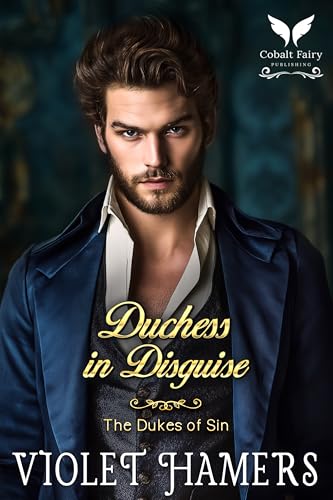 Duchess in Disguise: A Holiday Historical Regency Romance Novel (The Dukes of Sin Book 10)