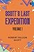 Scott's Last Expedition Vol...