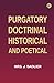Purgatory: Doctrinal Historical and Poetical
