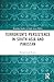 Terrorism’s Persistence in South Asia and Pakistan (Routledge Studies in South Asian Politics)