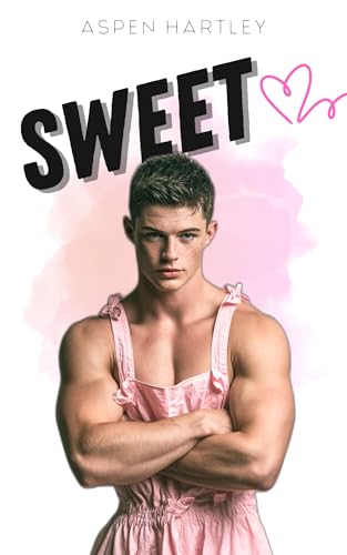 Sweetheart: An M/M Daddy and His Little Girl Kink Romance (Andy's Book 3)