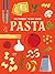 101 Things to Do With Pasta...