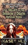 The Valley of the Shadow of Death: Nephilim Rising