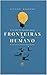 Fronteiras do humano by Michael Bhaskar