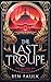The Last Troupe by Ben Faulk