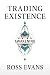 Trading Existence: Awakening