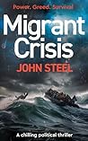 Migrant Crisis by John   Steel