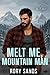 Melt Me, Mountain Man