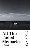 All The Faded Memories: A Novel