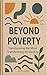 BEYOND POVERTY by Peter Wan