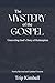 The Mystery of the Gospel (...