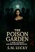 The Poison Garden: A Dark A...