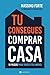 Tu consegues comprar Casa: ...