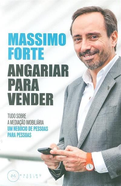 Angariar para Vender: Tudo sobre a Mediação Imobiliária, um negócio de pessoas para pessoas