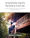 Whispers from Mother Nature: Echoes of What We Used to Know — Quiet Truths from the Maya Hinterland
