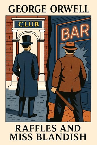 Raffles and Miss Blandish (Kindle Edition)