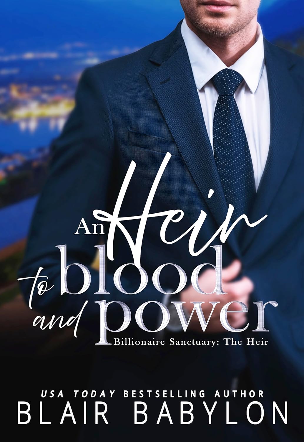 An Heir of Blood and Power (Billionaire Sanctuary: The Heir, #2)