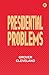Presidential Problems