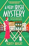 A Very Irish Mystery by Verity Bright A Very Irish Mystery by Verity Bright