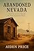 Abandoned Nevada: A Literar...