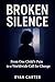 BROKEN SILENCE: From One Ch...