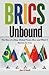 Brics Unbound: The Rise of ...