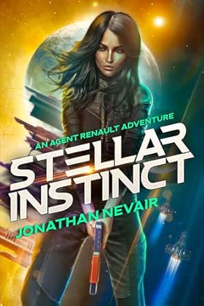 Stellar Instinct (Agent Renault Spy-fi Space Adventures, #1)
