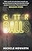 Glitterballs by Michele Howarth