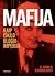 Mafija: Kaip iškilo blogio imperija