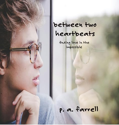 Between Two Heartbeats (Kindle Edition)