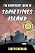 The Benevolent Lords of Sometimes Island by Scott Semegran