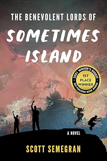 The Benevolent Lords of Sometimes Island (Kindle Edition)