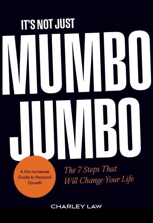 It's Not Just Mumbo Jumbo: The 7 Steps That Will Change Your Life (Hardcover)