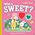 Who's Sweet? (Camilla Reid Felt Flaps)