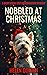 Nobbled at Christmas (A Right Royal Cozy Investigation Mystery Novella)