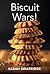 Biscuit Wars!