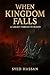 When kingdom falls by Syed Hassan