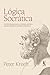 Lógica socrática: Um livro de lógica que usa o método socrático, questões platônicas e princípios aristotélicos (Portuguese Edition)